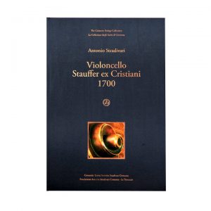 Violoncello Stauffer ex Cristiani 1700 – A. Stradivari – La Collezione degli Archi di Cremona
