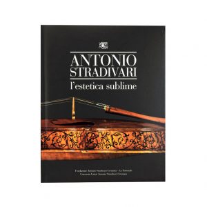 Antonio Stradivari: l’estetica sublime – Copertina morbida